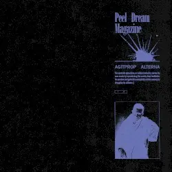 Agitprop Alterna by Peel Dream Magazine