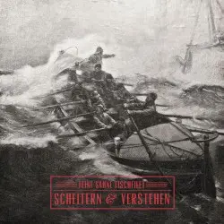 Scheitern & Verstehen by Feine Sahne Fischfilet
