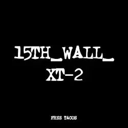 15TH_WALL_XT-2 by FREE TACOS