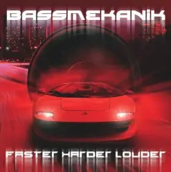 Faster Harder Louder by Bass Mekanik