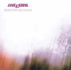 Seventeen Seconds by The Cure