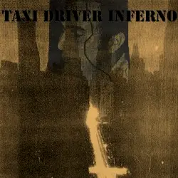 Taxi Driver Inferno by Agonal Lust & Prurient
