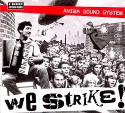 We Strike! by Anima Sound System