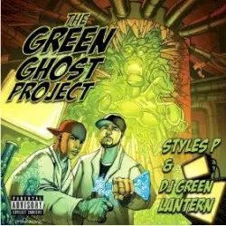 The Green Ghost Project by Styles P & DJ Green Lantern