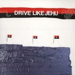 Drive Like Jehu by Drive Like Jehu