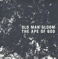 The Ape of God by Old Man Gloom