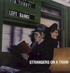 Strangers on a Train by The Left Banke