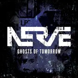 Ghosts of Tomorrow by Nerve