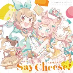 Say cheese! by ころねぽち×ななひら
