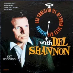 One Thousand Six-Hundred Sixty-One Seconds of Del Shannon by Del Shannon