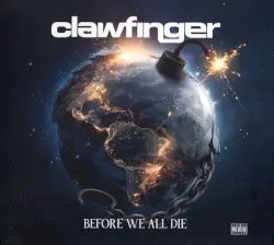 Before We All Die by Clawfinger
