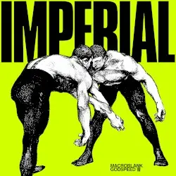IMPERIAL by Macroblank & GODSPEED 音