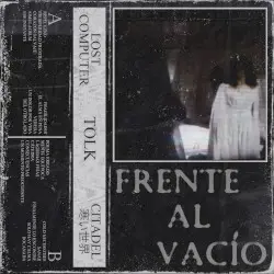 Frente al Vacío by Tolk + Lost Computer + Citadel 寒い世界