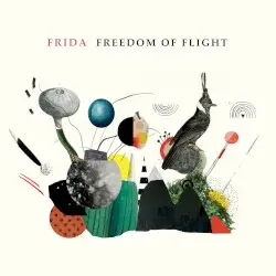 Freedom of Flight by Frida feat. Mascha Corman, Sara Decker, Julia Ehninger, Jeroen Truyen & Conrad Noll