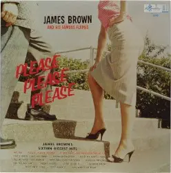 Please, Please, Please by James Brown & The Famous Flames