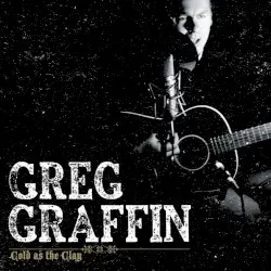 Cold as the Clay by Greg Graffin
