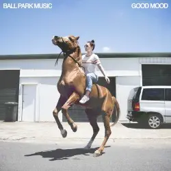 Good Mood by Ball Park Music