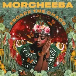Escape the Chaos by Morcheeba