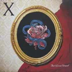 Ain’t Love Grand by X