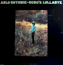 Hobo's Lullaby by Arlo Guthrie