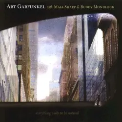 Everything Waits to Be Noticed by Art Garfunkel with Maia Sharp & Buddy Mondlock