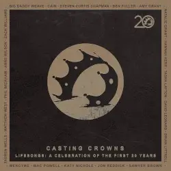 Lifesongs: A Celebration of the First 20 Years by Casting Crowns