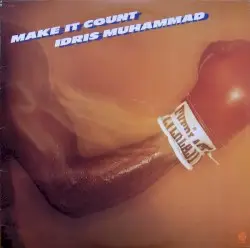 Make It Count by Idris Muhammad