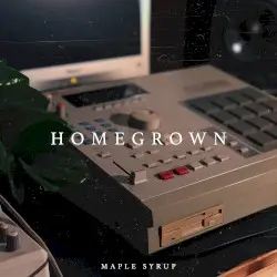 Homegrown by Maple Syrup