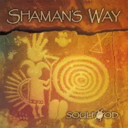 Shaman’s Way by Soulfood with Rita Coolidge & Brent Lewis