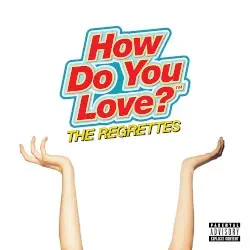 How Do You Love? by The Regrettes