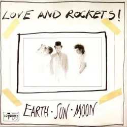 Earth · Sun · Moon by Love and Rockets