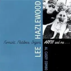 Farmisht, Flatulence, Origami, ARF!!! and me... by Lee Hazlewood & Al Casey Combo