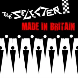 Made in Britain by The Selecter