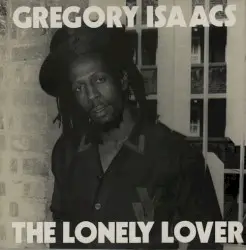 The Lonely Lover by Gregory Isaacs