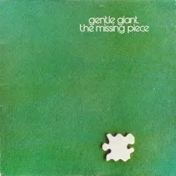 The Missing Piece by Gentle Giant