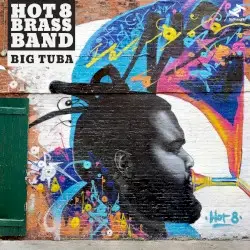 Big Tuba by Hot 8 Brass Band