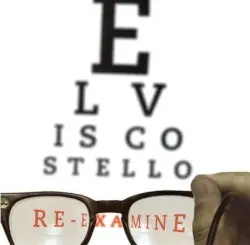 Re‐Examine (selections from All This Useless Beauty, Spike and My Aim Is True) by Elvis Costello