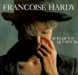 Quelqu’un qui s’en va by Françoise Hardy