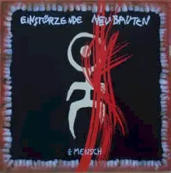 Halber Mensch by Einstürzende Neubauten