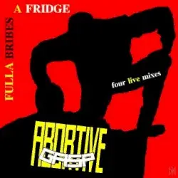 A Fridge Fulla Bribes by Abortive Gasp