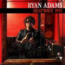 Heatwave by Ryan Adams
