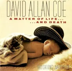 A Matter of Life... and Death by David Allan Coe