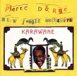 Karawane by Pierre Dørge & New Jungle Orchestra