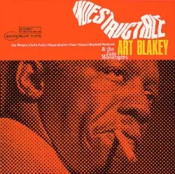 Indestructible by Art Blakey & The Jazz Messengers