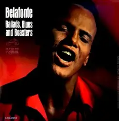 Ballads, Blues and Boasters by Harry Belafonte