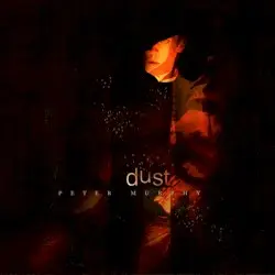 Dust by Peter Murphy