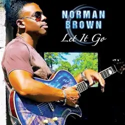 Let It Go by Norman Brown