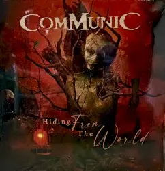 Hiding From the World by Communic