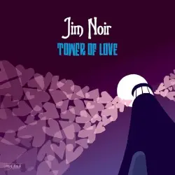 Tower of Love by Jim Noir