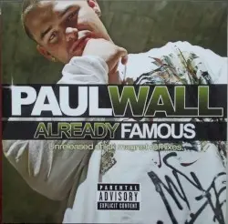 Already Famous (Unreleased Chick Magnet Remixes) by Paul Wall